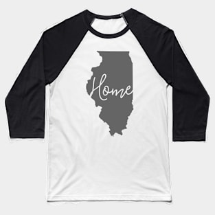 Illinois is Home Baseball T-Shirt